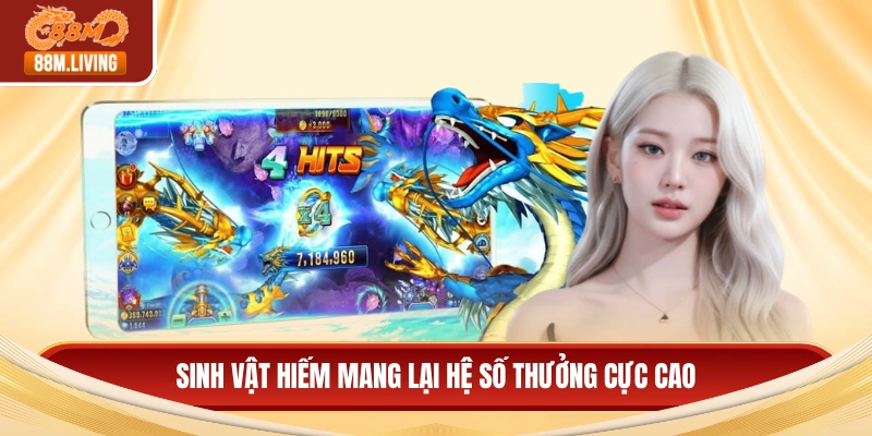 Bắn Cá Long Vương - Ưu Đãi Cực Lớn, Săn Thưởng Khủng 3 Sinh vật hiếm mang lại hệ số thưởng cực cao