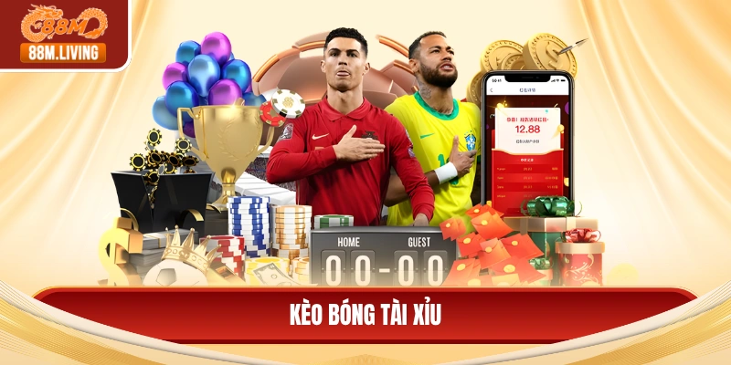 Kèo bóng tài xỉu