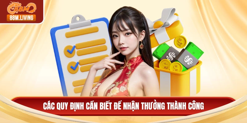 Các quy định cần biết để nhận thưởng thành công