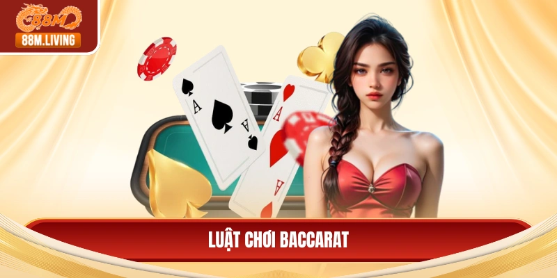 Luật Chơi Baccarat Chi Tiết Và Dễ Hiểu Nhất Cho Người Mới 7 Luật chơi Baccarat