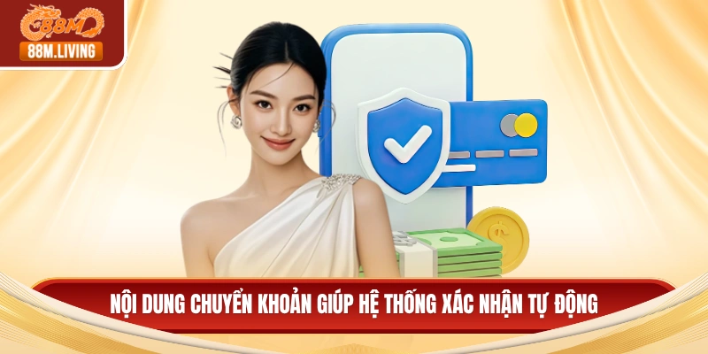 Nội dung chuyển khoản giúp hệ thống xác nhận tự động