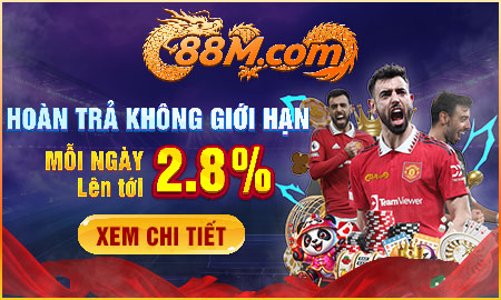 88M hoàn trả không giới hạn